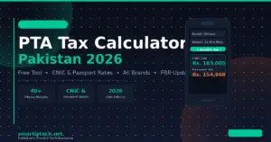 PTA Tax Calculator Pakistan 2026 – Free CNIC & Passport Rates